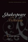 Stuart Sillars, Stuart (Professor of English Sillars, Stuart S. Sillars, Sillars Stuart - Shakespeare and the Victorians