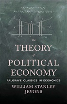 W Jevons, W. Jevons, William Stanley Jevons, Jevons W - Theory of Political Economy