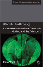 T Wyatt, T. Wyatt, Tanya Wyatt - Wildlife Trafficking