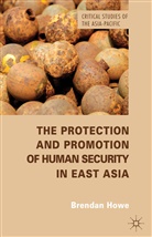 B Howe, B. Howe, Brendan Howe - Protection and Promotion of Human Security in East Asia