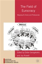 Didier Rowell Georgakakis, D Georgakakis, D. Georgakakis, Didier Georgakakis, Rowell, J. Rowell... - Field of Eurocracy