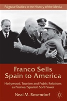 N Rosendorf, N. Rosendorf, Neal M. Rosendorf - Franco Sells Spain to America