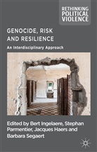 B. Ingelaere, Bert Parmentier Ingelaere, Kenneth A Loparo, Jacques Haers, B Ingelaere, B. Ingelaere... - Genocide, Risk and Resilience