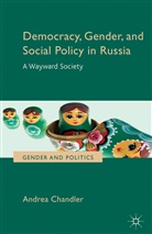 A. Chandler, Andrea Chandler - Democracy, Gender, and Social Policy in Russia