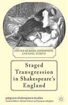 Rory Semple Loughnane, Loughnane, R Loughnane, R. Loughnane, Rory Loughnane, Semple... - Staged Transgression in Shakespeare''s England