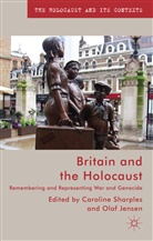 Olaf Jensen, Carolin Sharples, Caroline Sharples, Caroline Jensen Sharples, O. Jensen, Olaf Jensen... - Britain and the Holocaust