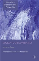 Amanda Klekowski von Koppenfels, A. Klekowski Von Koppenfels, Amanda Klekowski Von Koppenfels, Kenneth A Loparo, Kenneth A. Loparo - Migrants Or Expatriates?