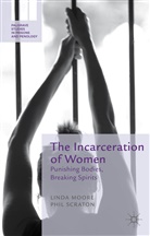 Moore, L Moore, L. Moore, Linda Moore, Linda Scraton Moore, P Scraton... - Incarceration of Women