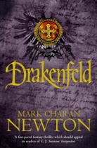 Mark Charan Newton, Mark Ch. Newton, Mark Charan Newton, Newton Mark Charan - Drakenfeld