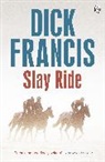 Dick Francis, Francis Dick - Slay Ride