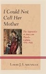 Leslie Lindenauer, Leslie J. Lindenauer, Lindenauer Leslie J. - I Could Not Call Her Mother Thcb