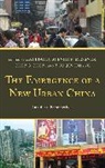 Cheng Chen, Chen Cheng, Youqin Huang, Huang Youqin, Zai Liang, Liang Zai... - Emergence of a New Urban Chinapb