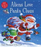Claire Freedman, Ben Cort - Aliens Love Panta Claus