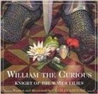 Charles Santore, Charles/ Santore Santore, Charles Santore - William the Curious: Knight of the Water Lilies