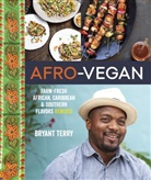 Bryant Terry, Paige Green - Afro-Vegan