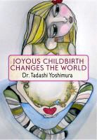 Ina May Gaskin, Tadashi Yoshimura, Tadashi/ Gaskin Yoshimura - Joyous Childbirth Changes the World