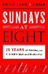 C-Span, C-SPAN C-SPAN, Brian Lamb, Brian C-Span Lamb, Brian/ C-Span (COR) Lamb, Susan Swain - Sundays At Eight