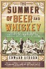 Edward Achorn - The Summer of Beer and Whiskey