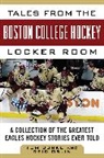 Tom Burke, Tom/ Oslin Burke, Reid Oslin - Tales from the Boston College Hockey Locker Room
