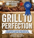 Andy Husbands &amp; Chris Hart, Chris Hart, Andy Husbands, Andy/ Hart Husbands, Andrea Pyenson, Ken Goodman - Grill to Perfection