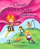 M. Maitland DeLand, Maitland Deland, Jennifer Zivoin - The Great Katie Kate Offers Answers about Asthma