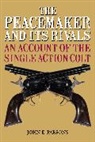 Parsons, John E Parsons, John E. Parsons - The Peacemaker and Its Rivals