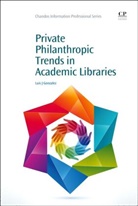 Luis Gonzalez, Luis J. Gonzalez, Luis Jorge Gonzalez - Private Philanthropic Trends in Academic Libraries