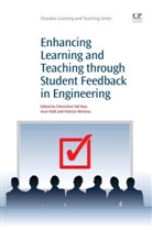 Chenicheri Sid (EDT)/ Patil Nair, Chenicheri Sid Patil Nair, Patricie Mertova, Patricie (University of Oxford Mertova, Chenicheri Sid Nair, Chenicheri Sid (Executive Dean and Dean Learning Nair... - Enhancing Learning and Teaching Through Student Feedback in Engineerin