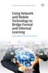 Dr Guglielmo Trentin, Dr. Guglielmo Repetto Trentin, Guglielmo (EDT)/ Repetto Trentin, Manuela Repetto, Manuela (Institute for Educational Technology Repetto, Dr. Guglielmo Trentin... - Using Network and Mobile Technology to Bridge Formal and Informal