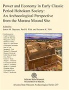 James M. Bayman, Paul R. Fish, Suzanne K. Fish - Power and Economy in Early Classic Period Hohokam Society: An Archaeological Perspective from the Marana Mound Site