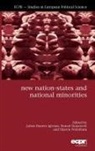 Julien Danero Iglesias, Julien Danero Iglesias, Nenad Stojanovi¿, Nenad Stojanovic, Sharon Weinblum - New Nation-States and National Minorities