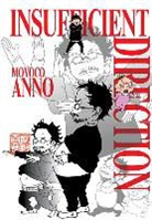 Moyoco Anno, Anno Moyoco - Insufficient Direction