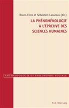Bruno Frere, Bruno Frère, Sebastien Laoureux, Sébastien Laoureux - La phénoménologie à l'épreuve des sciences humaines