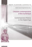 Frederic Clavert, Frédéric Clavert, Serge Noiret - L'histoire contemporaine à l'ère numérique - Contemporary History in the Digital Age