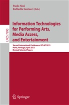 Paol Nesi, Paolo Nesi, Santucci, Santucci, Raffaella Santucci - Information Technologies for Performing Arts, Media Access, and Entertainment