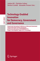 Andrea K¿, Andrea Kö, Christin Leitner, Christine Leitner, Herbert Leitold, Herbert Leitold et al... - Technology-Enabled Innovation for Democracy, Government and Governance