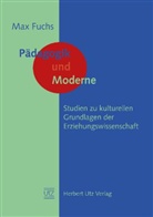 Max Fuchs - Pädagogik und Moderne