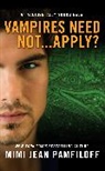 Mimi Jean Pamfiloff, Mimi Jean Pamfiloff, Pamfiloff Mimi Jean - Vampires Need Not...apply?