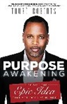 Tour? Roberts, Tourae Roberts, Toure Roberts, Touré Roberts - Purpose Awakening