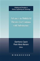 Gianfranc Capriz, Gianfranco Capriz, Maria Mariano, Maria Mariano, Paolo Maria Mariano, Paolo M. Mariano... - Advances in Multifield Theories for Continua with Substructure