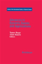 Tamer Ba Ar, Tamer Ba¿ar, Tame Basar, Tamer Basar, Haurie, Haurie... - Advances in Dynamic Games and Applications