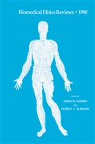 Robert F. Almeder, F Almeder, F Almeder, Robert F. Almeder, James M. Humber, Jame M Humber... - Biomedical Ethics Reviews · 1990