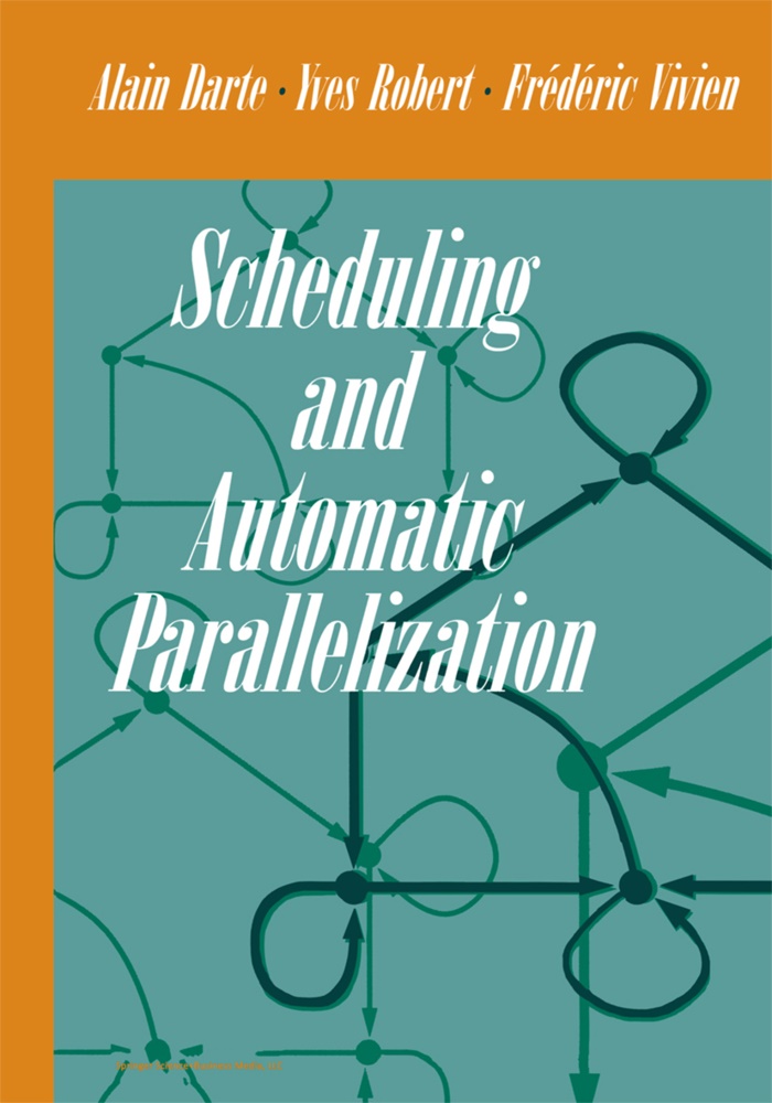 Alai Darte, Alain Darte, Yve Robert, Yves Robert, Yves. Robert, … - Scheduling and Automatic Parallelization