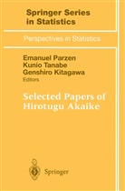 Genshiro Kitagawa, Emanuel Parzen, Kuni Tanabe, Kunio Tanabe - Selected Papers of Hirotugu Akaike