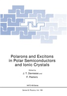 J Devreese, J T Devreese, J. T. Devreese, J.T. Devreese, Jozef T. Devreese, F Peeters... - Polarons and Excitons in Polar Semiconductors and Ionic Crystals