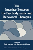 Jud Marmor, Judd Marmor - The Interface Between the Psychodynamic and Behavioral Therapies