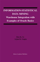 Arjun K Gupta, Arjun K. Gupta, Arjun K. Gupta, Bon K. Sy, Bon Sy, Bon K Sy... - Information-Statistical Data Mining