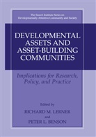 Peter Benson, Peter L. Benson, L Benson, L Benson, Peter L. Benson, Richard M. Lerner... - Developmental Assets and Asset-Building Communities