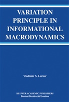 Vladimir S Lerner, Vladimir S. Lerner, Vladimir S. Lerner - Variation Principle in Informational Macrodynamics