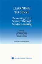 Lo Anna K Simon, Lou Anna K Simon, Lou Anna K. Simon, Maureen E. Kenny, Maureen E. Kenny, Karen Kiley-Brabeck... - Learning to Serve